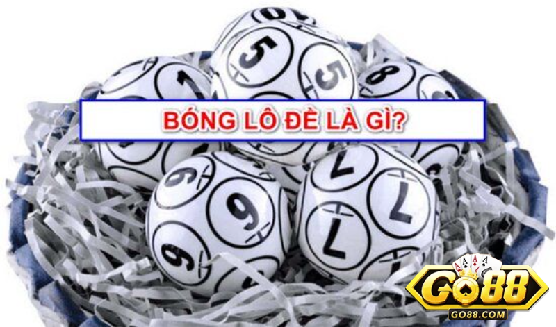 Bóng lô đề là gì?